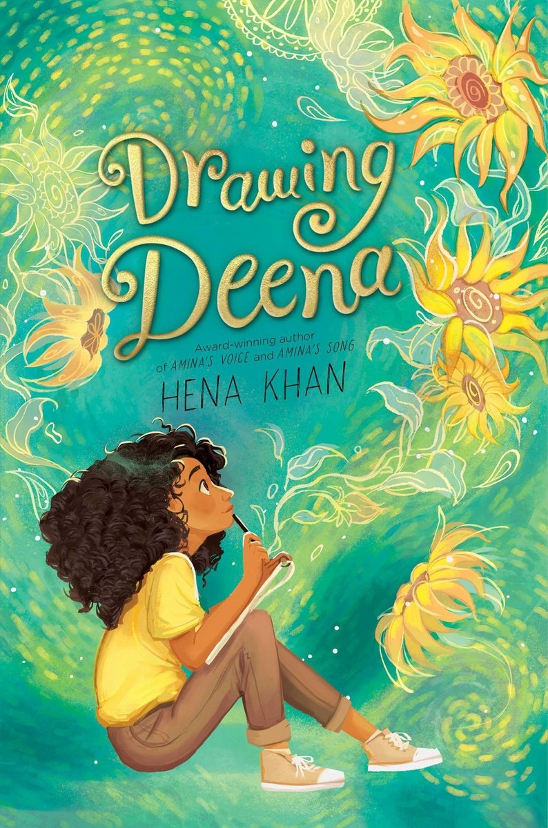 Book cover of Drawing Deena by Hena Khan, featuring a brown-skinned girl with dark curly hair seated in profile, balancing an open notebook against her knees and holding a writing utensil to her chin while she looks up; behind her are swirling drawings of yellow flowers against a turquoise background.