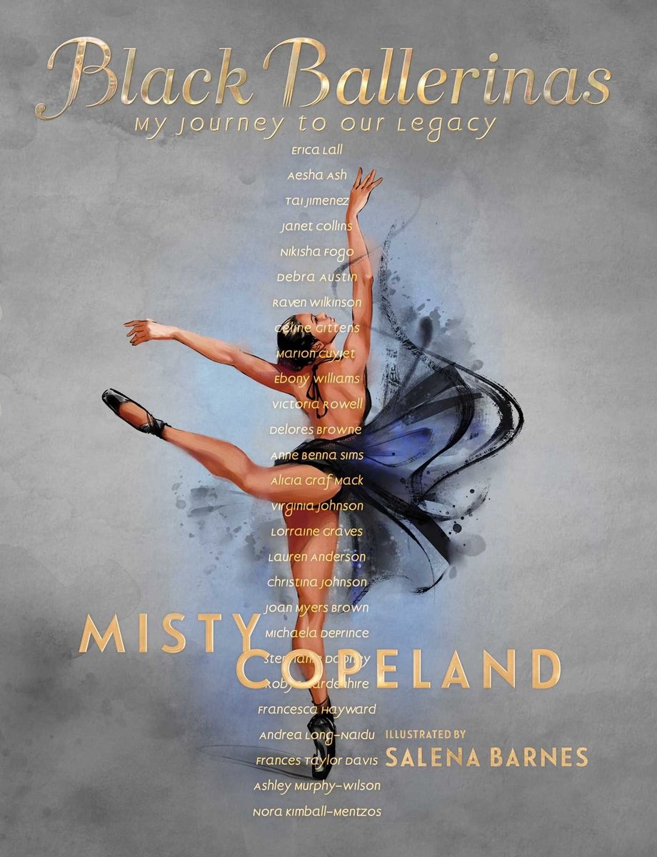 Book cover of Black Ballerinas: My Journey to Our Legacy by Misty Copeland, Illustrated by Salena Barnes, featuring a brown-skinned ballerina wearing black pointe shoes and a black ballet costume en pointe against a gray, brushed background.