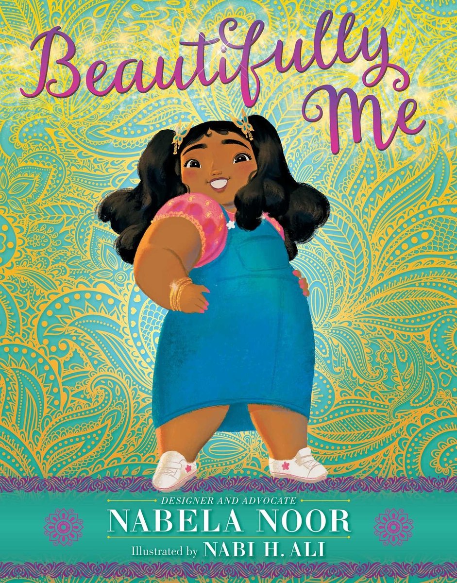Beautifully Me by Nabela Noor, a picture book cover depicting an illustrated young girl smiling widely wearing a pink shirt with a denim overall skirt on top. The background is a yellow and teal paisley pattern. The title is written in pink and purple cursive text.