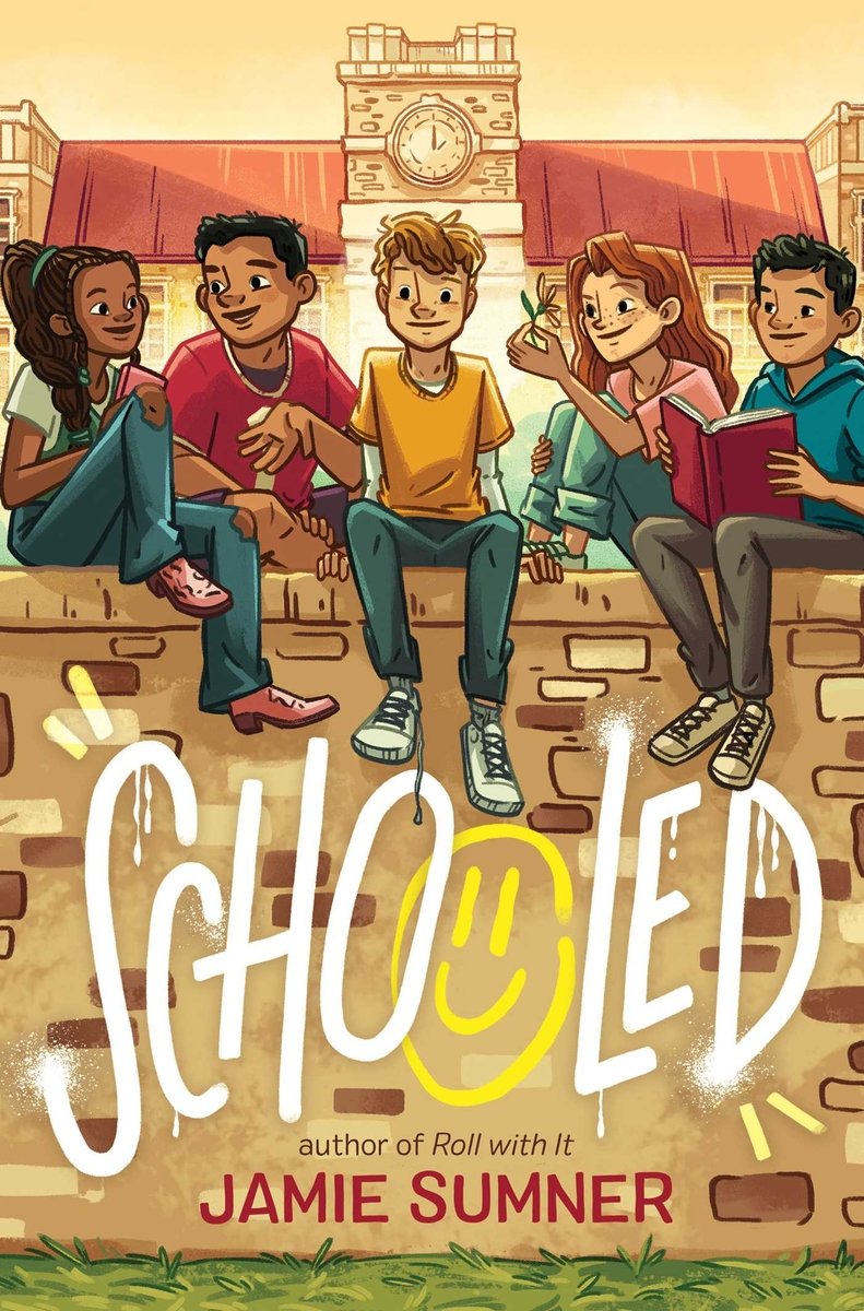 Book cover of Schooled by Jamie Sumner, featuring a group of youths diverse in skin tone, hair color/texture, and gender presentation sitting on a brick wall with a clock tower in the background.