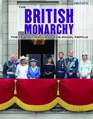 The British Monarchy: The Changing Role of the Royal Family a book by ...