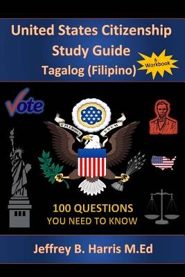 U.S. Citizenship Study Guide - Tagalog a book by Jeffrey Bruce Harris ...