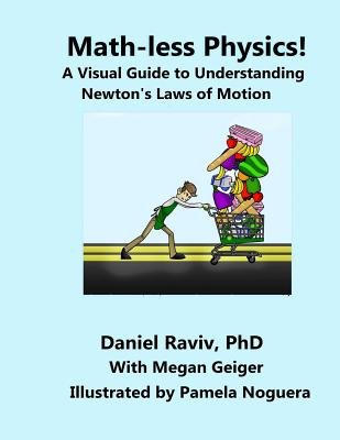 Math-Less Physics: A Visual Guide to Understanding Newton's Laws of ...