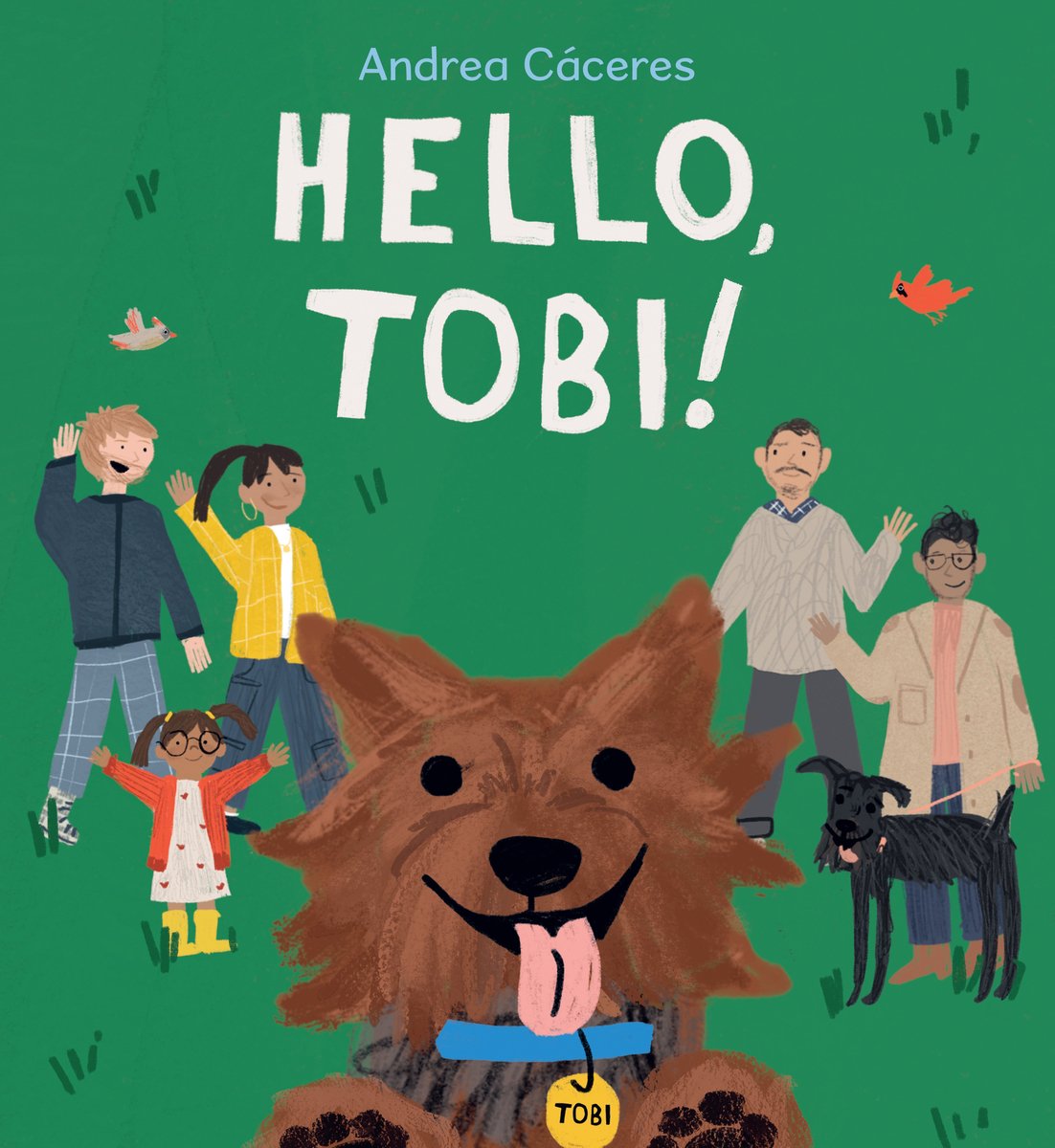 Book cover of Hello, Tobi! by Andrea Cáceres, featuring a fluffy brown dog looking up at the viewer as a group of people diverse in skin tone, hair color-texture, and age wave from the background.