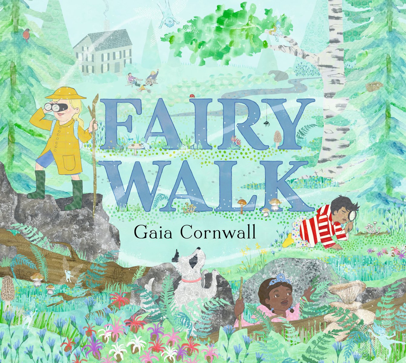Book cover of Fairy Walk by Gaia Cornwall, featuring three children diverse in skin tone and hair color/type, clad in colorful rain gear and exploring a woodland clearing with binoculars and a magnifying glass, accompanied by a white shaggy dog with black spots.