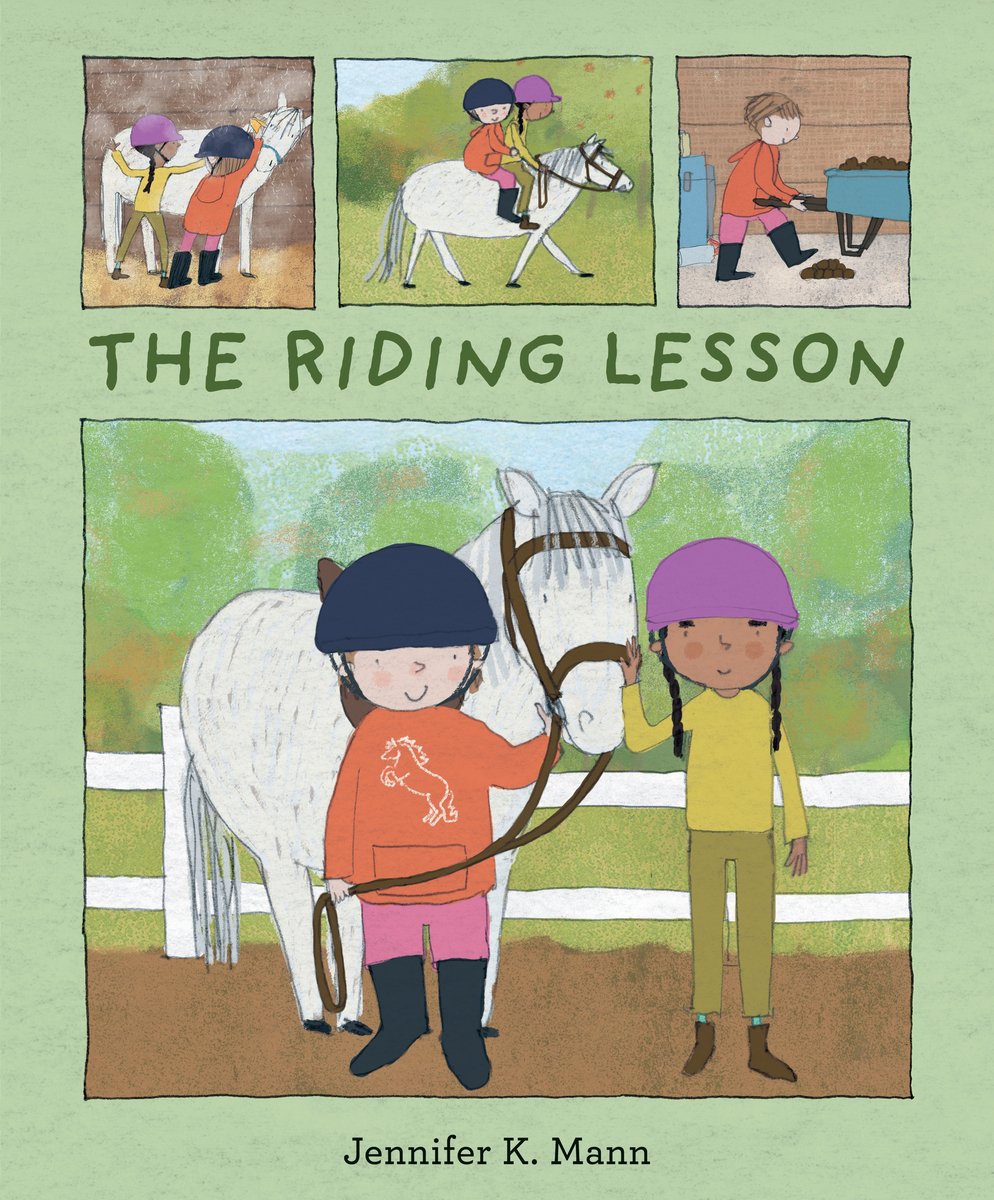 Book cover of The Riding Lesson by Jennifer K. Mann, featuring a light-skinned child with brown hair and a brown-skinned child with black hair in braids, both wearing boots and helmets while they hold the reins of a stout white horse.
