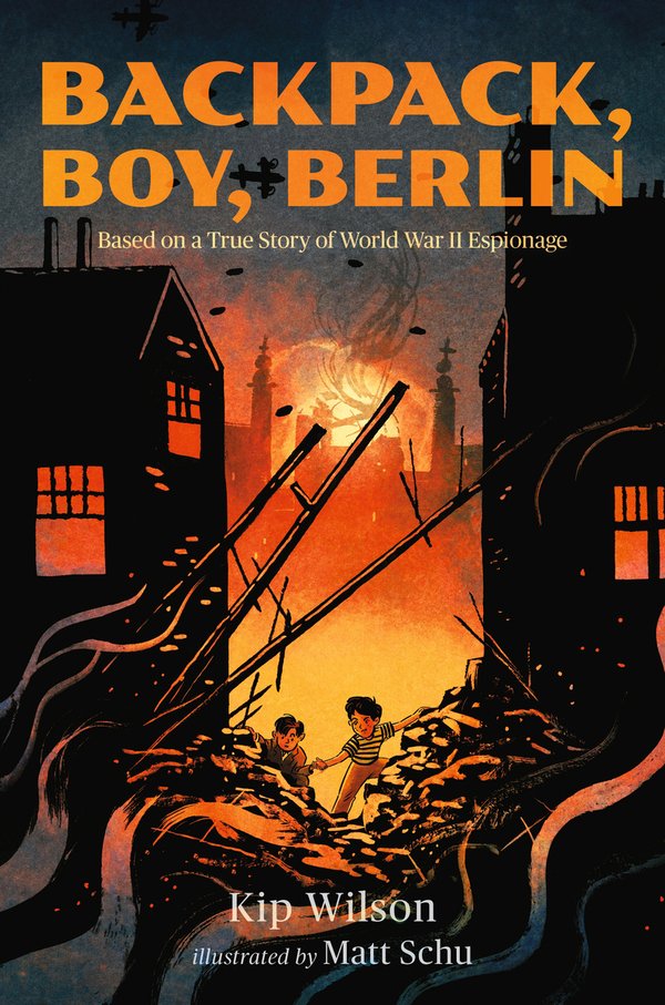 Backpack, Boy, Berlin by Kip Wilson, illus. Matt Schu