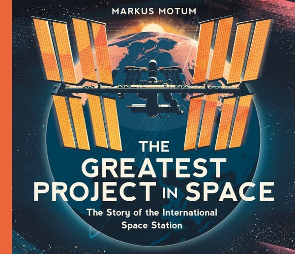 The Greatest Project in Space by Markus Motum