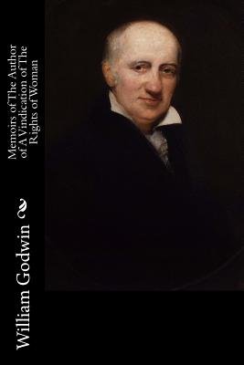 Memoirs of the Author of A Vindication of the Rights of Woman by William Godwin. A black cover with only the face of Godwin's portrait visible.