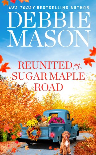 Reunited on Sugar Maple Road by Debbie Mason featuring a blue truck full of flowers and pumpkins with a dog.