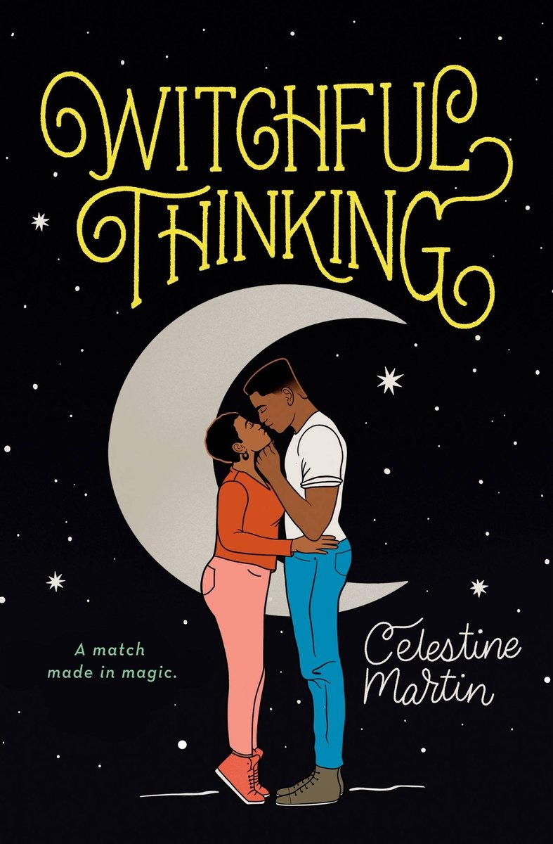 The book cover for Witchful Thinking by Celestine Martin. A black night sky background with a large gray crescent moon. In the center is a couple embarassing as if about to kiss. They both have dark brown skin and black hair. The woman wears an orange top and pink pants, and the man wears a white top and blue jeans.