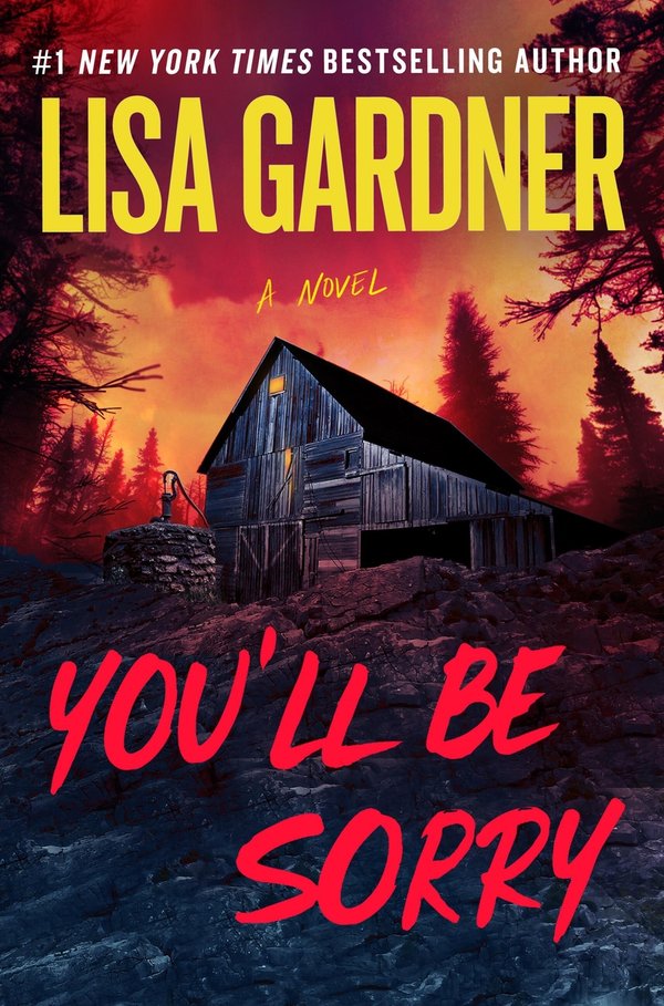 You'll Be Sorry by Lisa Gardner