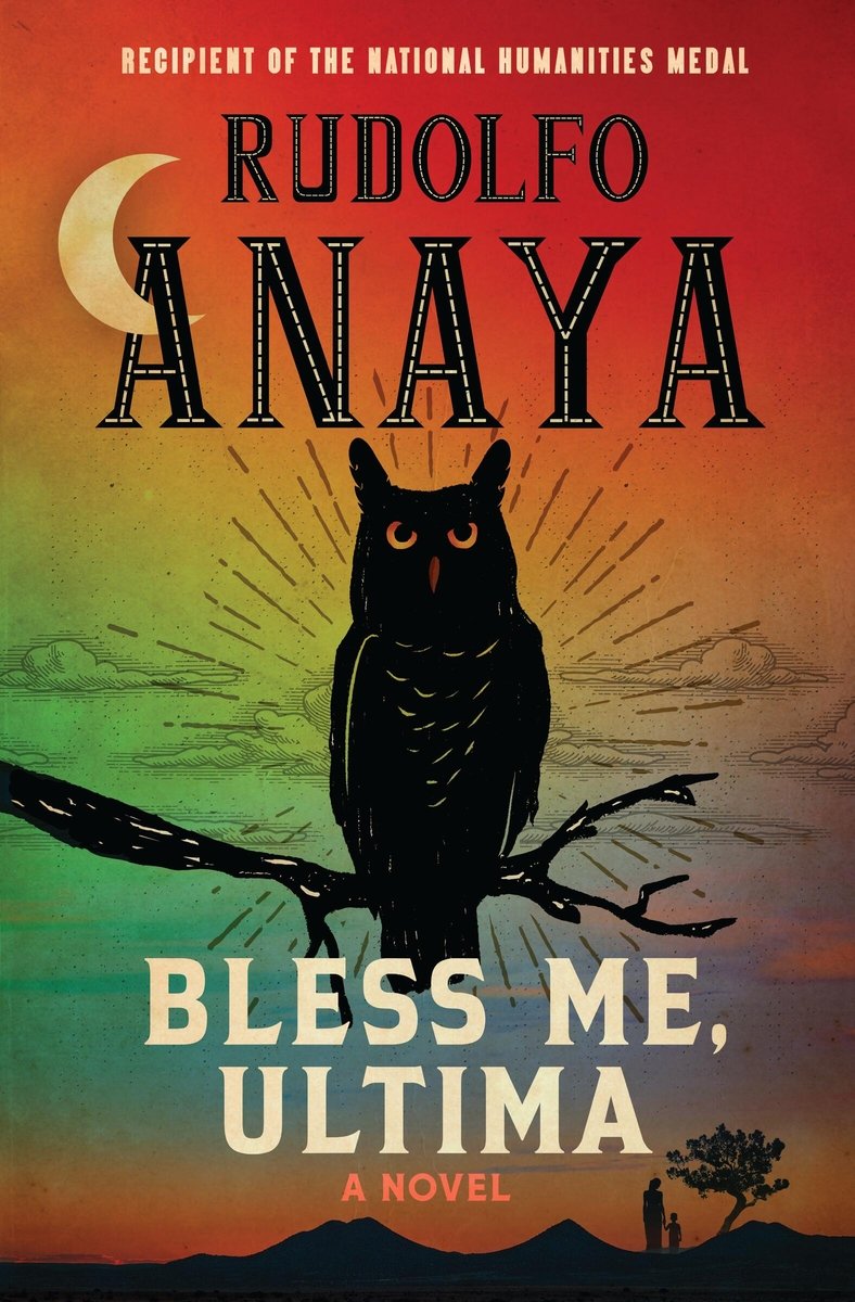 Bless Me, Ultima by Rudolfo Anaya, a fiction book with an owl sitting on a tree with a rainbow sky in the background.