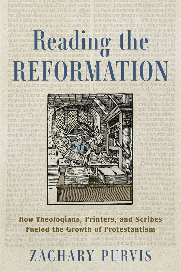 Reading the Reformation by Zachary Purvis