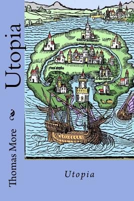 A book cover for Thomas More's Utopia. It has a large rectangular image of a drawn island with castles on it in the upper right corner.