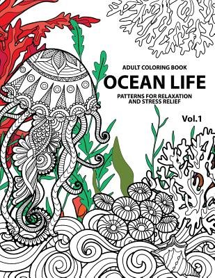 Ocean Life: Ocean Coloring Books for Adults by Tamika V. Alvarez book cover featuring coral and a jellyfish.
