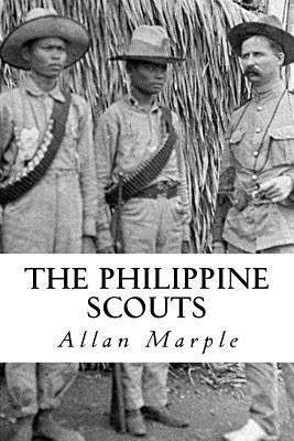 The Philippine Scouts: The Use of Indigenous Soldiers During the ...