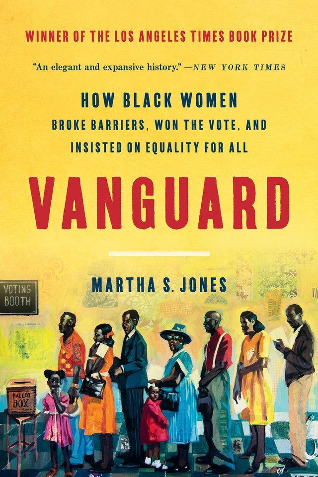 Vanguard by Martha S. Jones, book cover. Yellow background with people walking below towards a voting ballot box. Title is in bold red.