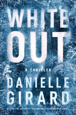 White Out by Danielle Girard book cover featuring frost-covered glass as the backgrouund.