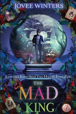 The Mad King by Jovee Winters book cover. A man in a top hat stuck in a snow globe with cards, potion bottles, clocks, and mushrooms.
