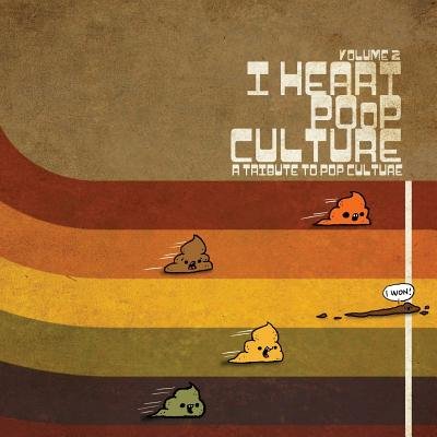 I Heart Poop Culture Volume 2: A Tribute Poop Culture a book by Alvin C ...