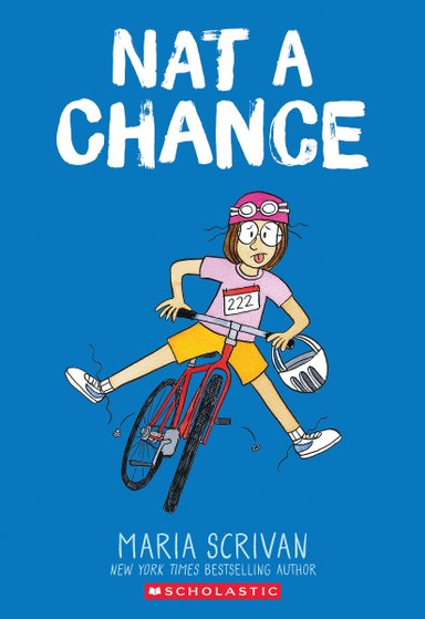 Book cover of Nat a Chance by Maria Scrivan, featuring a light-skinned child with short, straight brown hair and glasses wearing a bicycle helmet and unsteadily riding a bicycle.