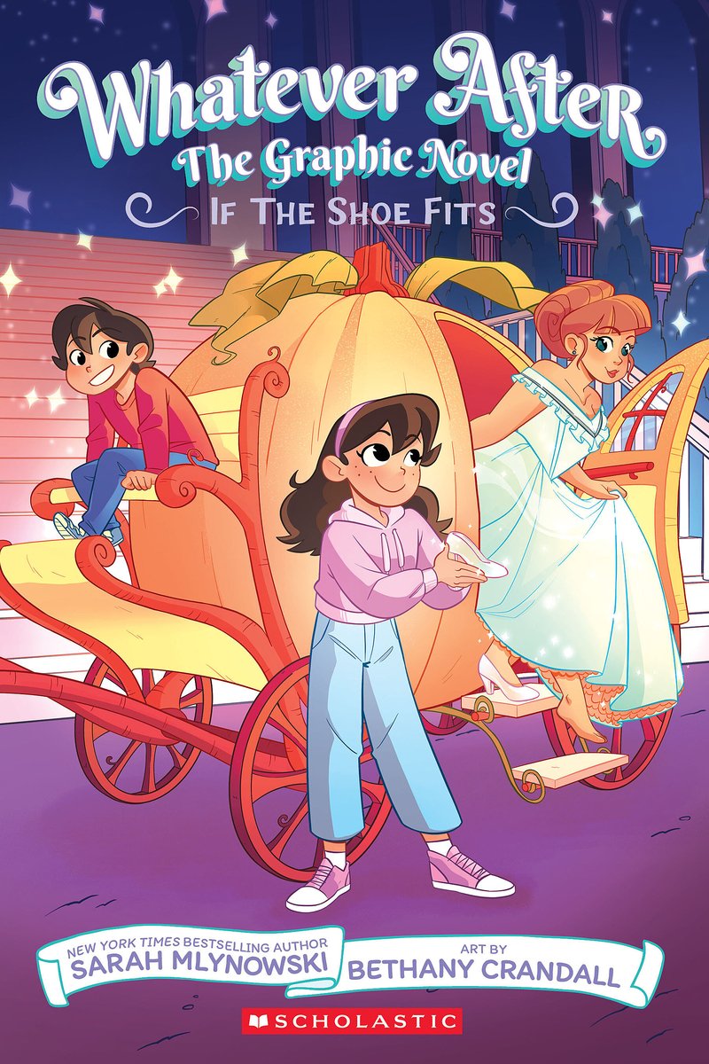 Whatever After The Graphic Novel book cover shows a cartoon picture on cinderella getting out of her pumpkin carriage, escorted by a girl and boy -- who is driving the carriage.Behind them are grand stairs with a starry night sky where the title is.