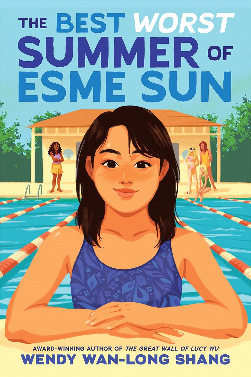 Book cover of The Best Worst Summer of Esme Sun by Wendy Wan-Long Shang, featuring a tan-skinned child with dark, straight shoulder-length hair resting their folded arms on the side of a swimming pool; several more children are visible at the other end of the pool behind her.