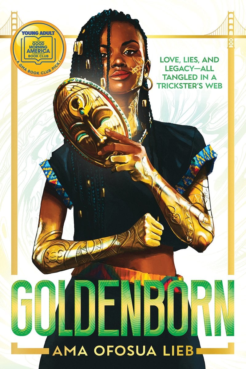 Goldenborn by Ama Ofosua Lieb a young adult fantasy book cover depicting a young black girl holding a golden Ghanian mask.