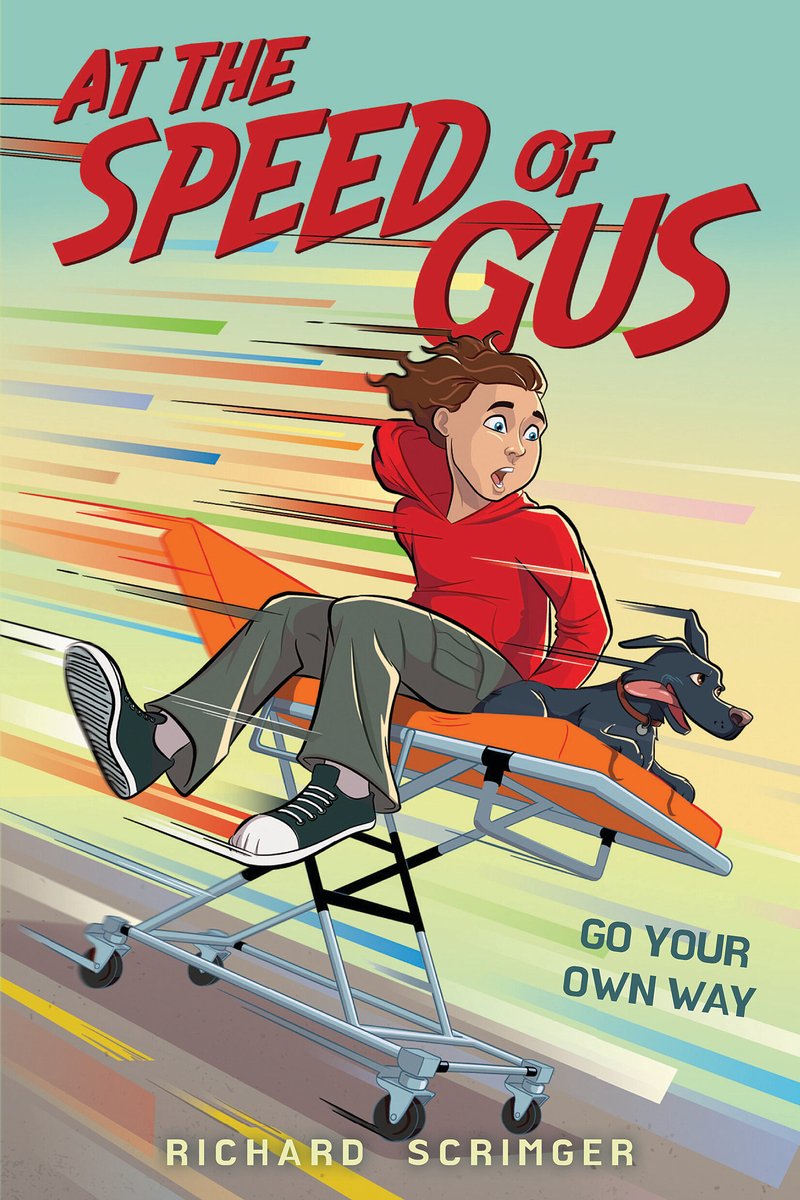 At The Speed of Gus by Richard Scrimger book cover features a young boy in a red hoodie with green pants and black converse sitting on a gurney that appears to be racing downhill. A black dog is with him, with its mouth and tongue open, showing how fast they're going. The title appears in red, all caps at the very top with the author's name at the bottom in yellow, small handwritten all caps.