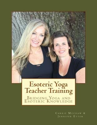Esoteric Yoga Teacher Training a book by Jennifer Etter and Carrie ...
