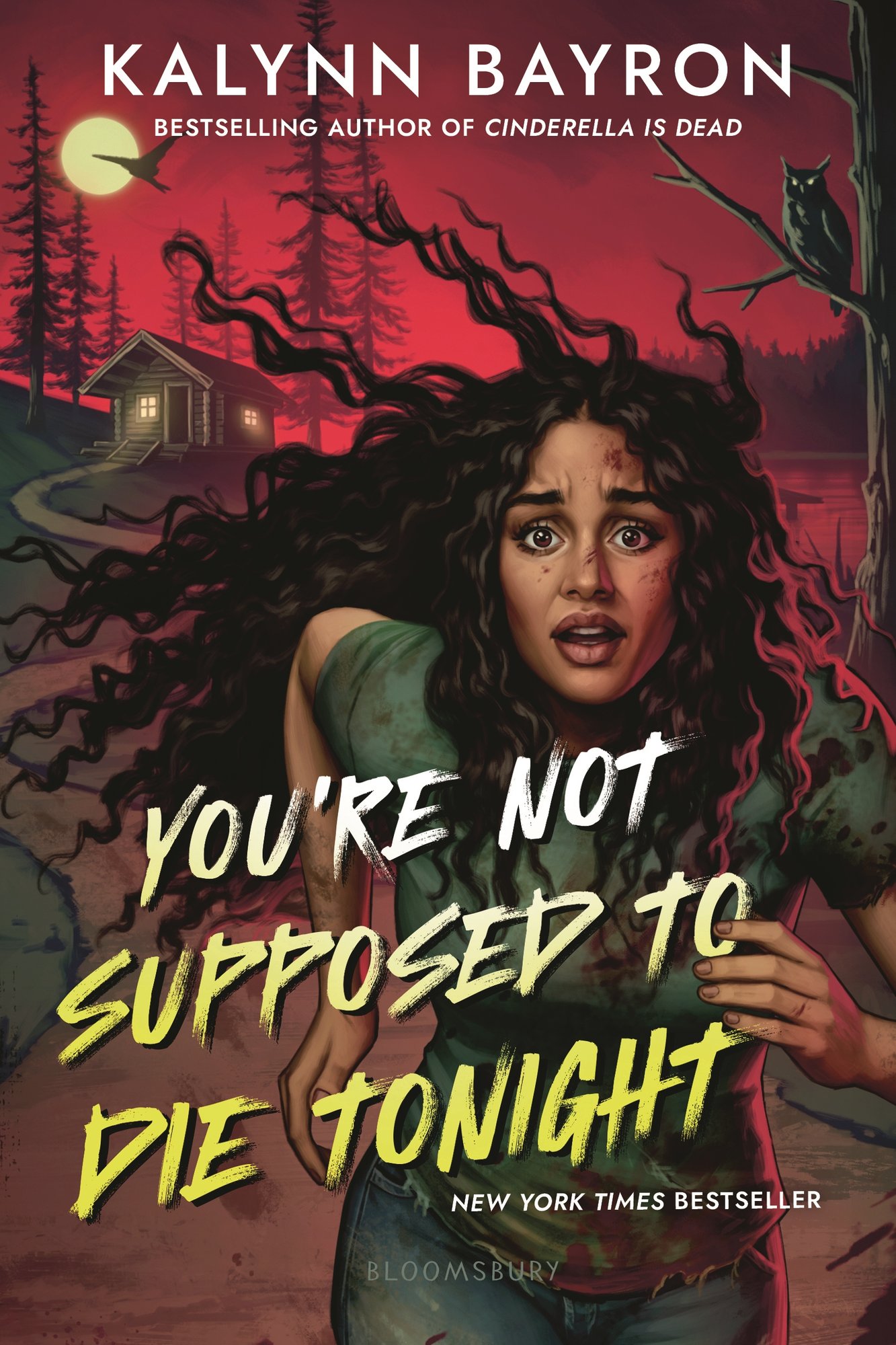 A book cover of You're Not Supposed to Die Tonight by Kalynn Bayron. There is a girl on the cover running from what looks like a summer camp in the middle of the night.
