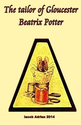 Short version (for basic accessibility):"Cover of The Tailor of Gloucester by Beatrix Potter featuring a triangular illustration with a thimble and mouse on a pale yellow background