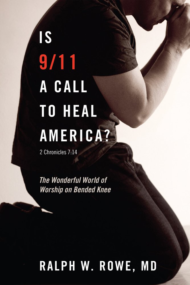 Is 9/11 a Call to Heal America? a book by Ralph W Rowe MD - Bookshop.org US
