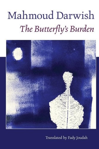 The Butterfly's Burden by Mahmoud Darwish book cover. In a square is a blue and white abstract illustration.