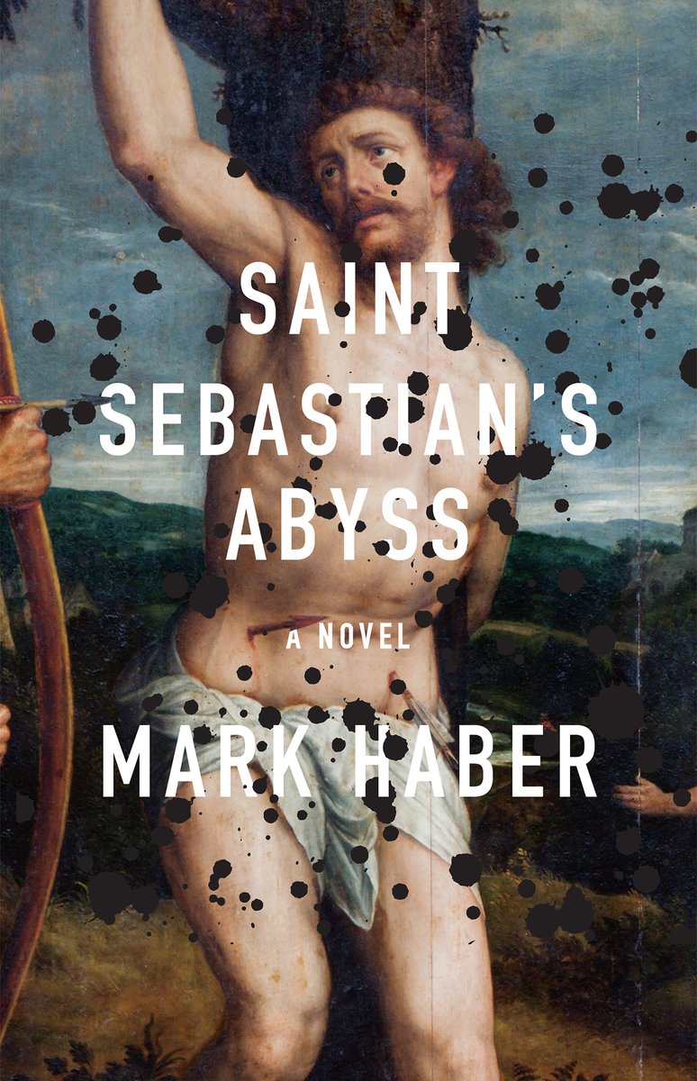 Book cover of 'Saint Sebastian's Abyss' by Mark Haber. The text is in bold white overtop the background of the painting 'Saint Sebastian's Abyss' by Count Hugo Beckenbauer, only riddled with black holes.