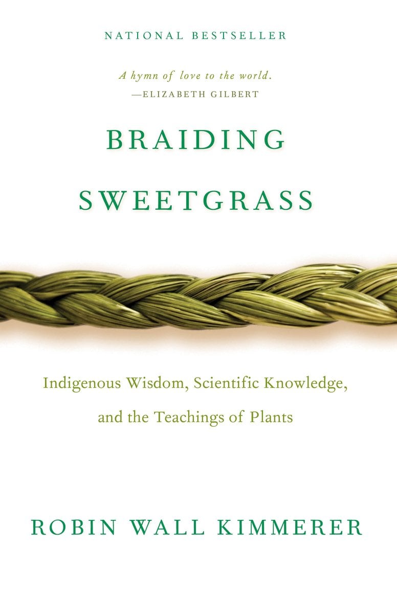 Braiding Sweetgrass by Robin Wall Kimmerer, a nonfiction science book cover depicting an image of the green plant sweetgrass, braided underneath the title.