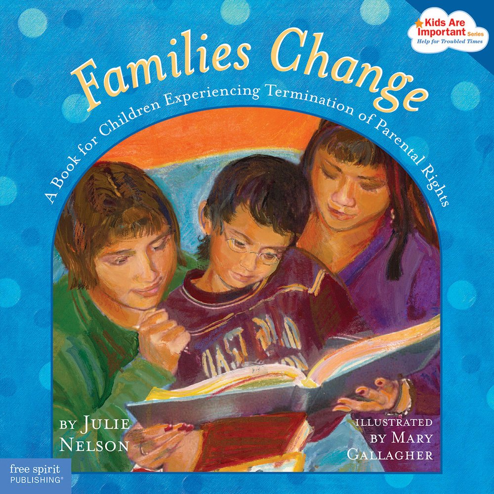 Families Change by Julie Nelson, Illustrated by Mary Gallagher, book cover. With a blue background, two adults sit with a child as they all read a book together. The woman on the right has dark hair and a purple sweater, the woman on the left has dark brown hair and a green sweater, and the child in the middle has dark hair, glasses, and a red sweater holding the book.