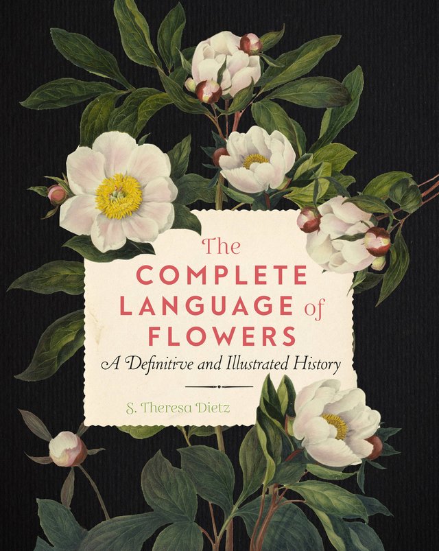 The Complete Language of Flowers by S. Theresa Dietz. Has a block of text centered around blooming white flowers with yellow centers.