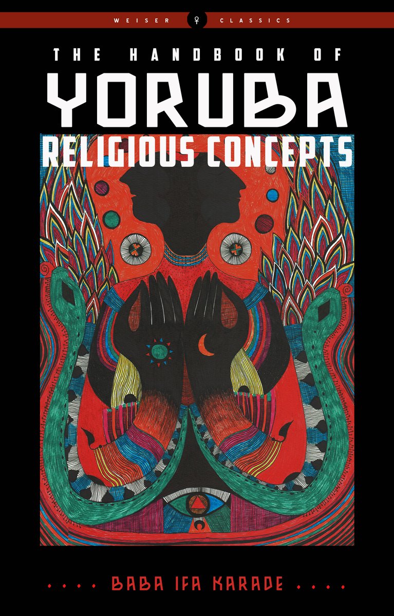 The Handbook of Yoruba Religious Concepts a book by Baba Ifa Karade - Bookshop.org US