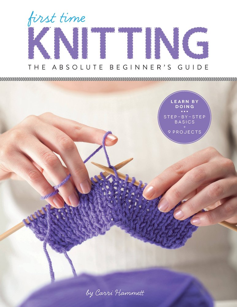 First Time Knitting a book by Carri Hammett - Bookshop.org US