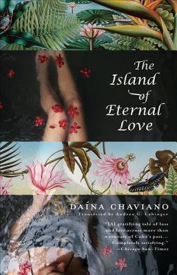 Book cover of The Island of Eternal Love by Daína Chaviano. Shows image of of woman in water with flowers.