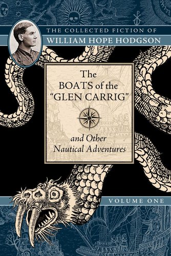 The Boats of the "Glen Carrig" and Other Nautical Adventures by WIlliam Hope Hodgson book cover. Features an ink drawn serpent with large fangs winding around the title of the book which is framed in a rectangle in the center of the image.