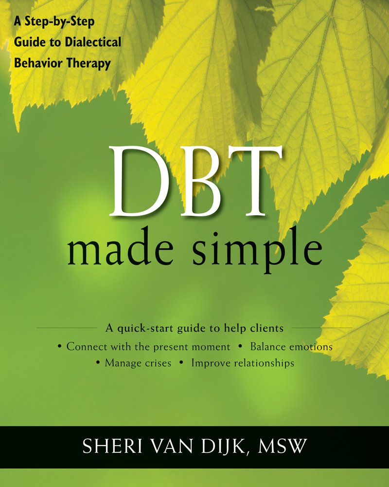 Dbt Made Simple a book by Sheri Van Dijk MSW - Bookshop.org US