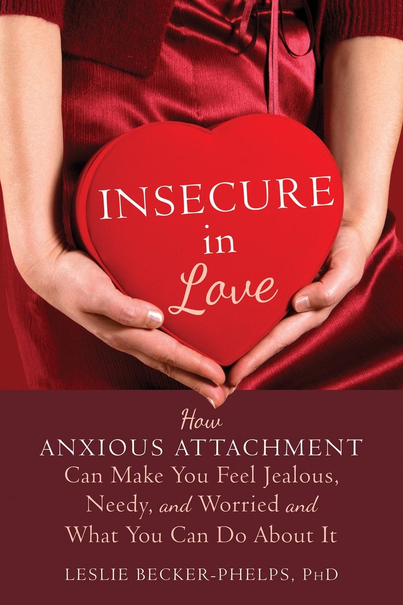 Insecure.org Insecure in Love a book by Leslie Becker-Phelps PhD - Bookshop.org US