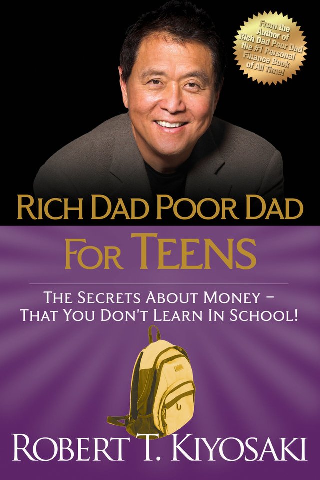 Rich Dad Poor Dad for Teens by Robert T. Kiyosaki, book cover. Black top half of the cover, and purple background of the bottom half, split. Top half is an image of the author from the shoulders up. Bottom half is a yellow backback.