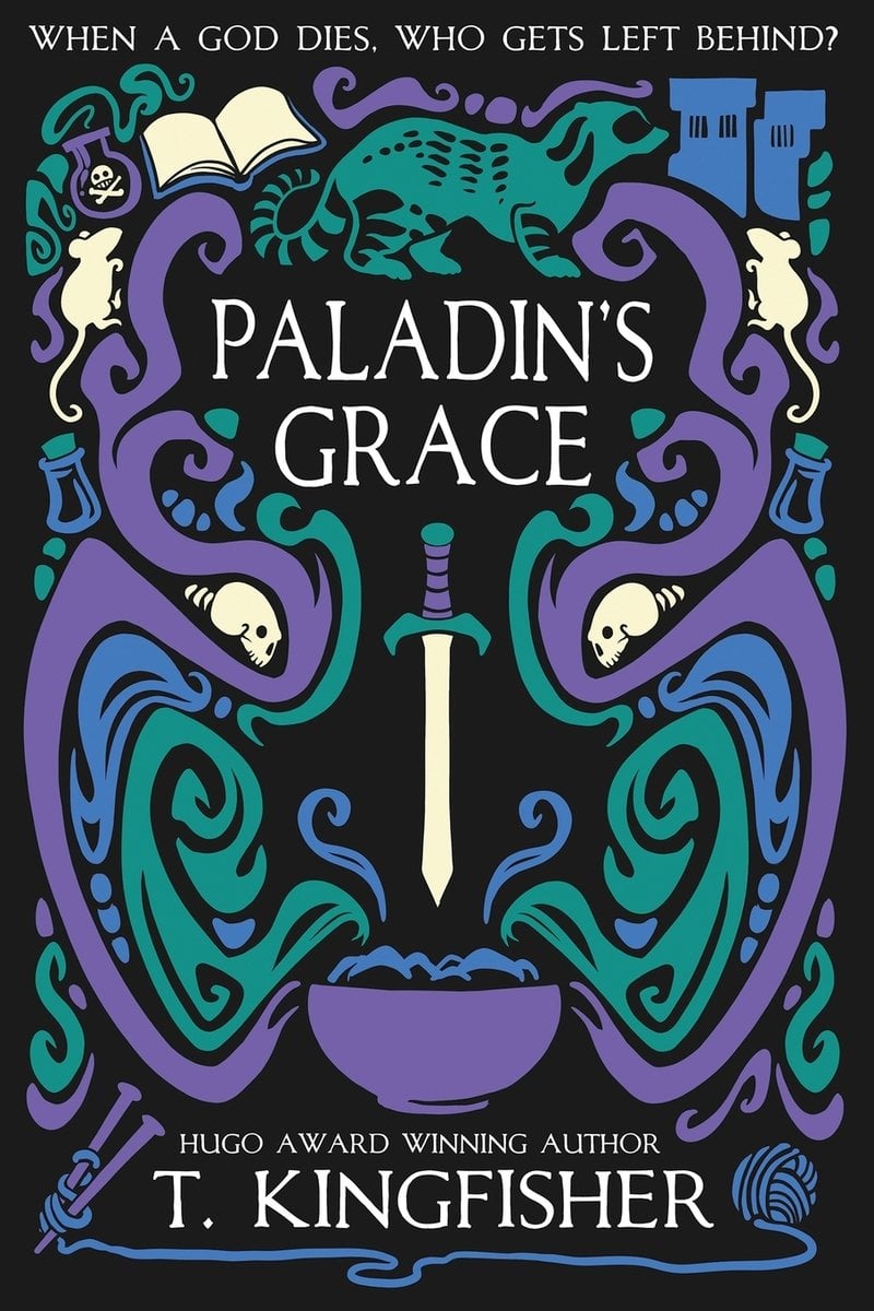 Paladin's Grace by T. Kingfisher, a fantasy romance novel depicting a black background with medieval designs and decor around the cover, in blue, green, and purple. At the center is a sword pointed downwards towards a purple bowl with smoke coming out of it.