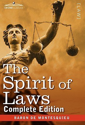The Spirit of Laws a book by Charles Baron De Montesquieu and