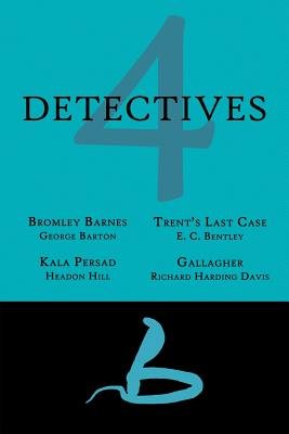 4 Detectives a book by George Barton, E C Bentley, and Richard Harding ...