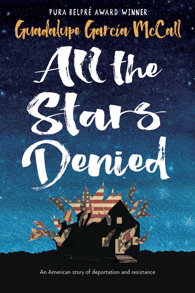 Cover of All the Stars Denied by Guadalupe García McCall. A silhouette of a house is placed against a blue background. Partial cutouts of the US flag make up the house.